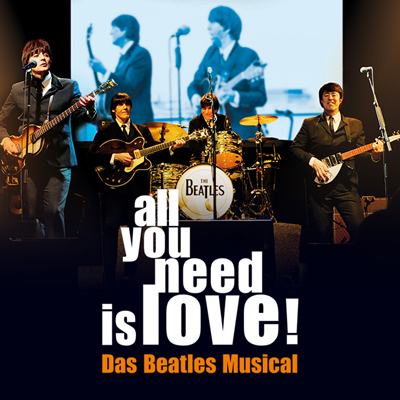 all you need is love! Das Beatles Musical - 03.07.-12.07. & 23.07.-26.07.2026 
